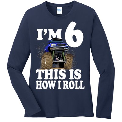 I'm 6 This Is How I Roll Monster Truck Ladies Long Sleeve Shirt