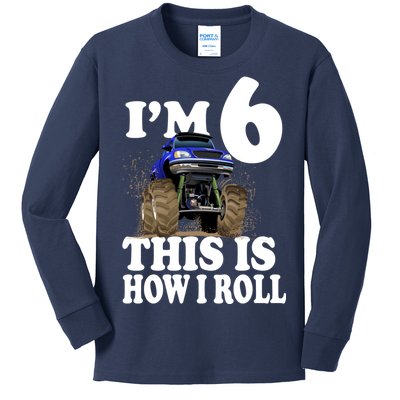 I'm 6 This Is How I Roll Monster Truck Kids Long Sleeve Shirt