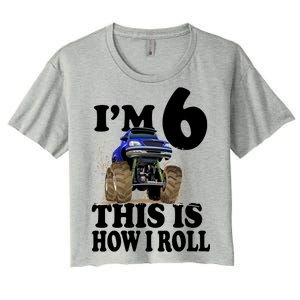 I'm 6 This Is How I Roll Monster Truck Women's Crop Top Tee