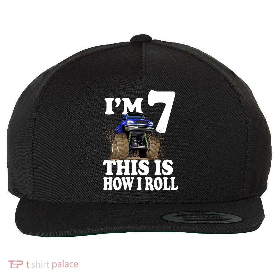 I'm 7 This Is How I Roll Monster Truck Wool Snapback Cap