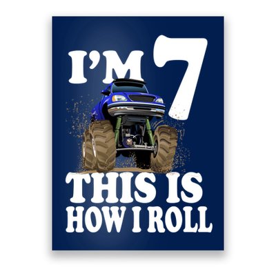 I'm 7 This Is How I Roll Monster Truck Poster
