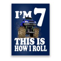 I'm 7 This Is How I Roll Monster Truck Poster