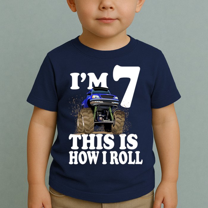 I'm 7 This Is How I Roll Monster Truck Toddler T-Shirt