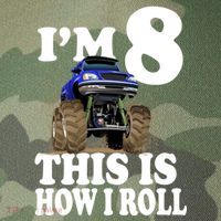 I'm 8 This Is How I Roll Monster Truck Legacy Tie Dye Trucker Hat