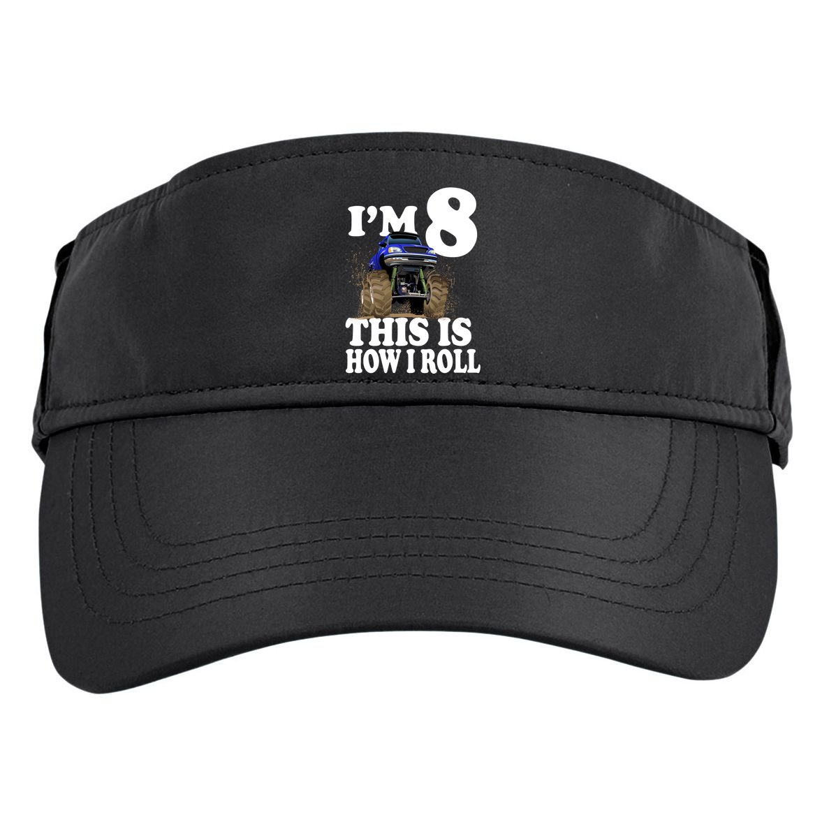 I'm 8 This Is How I Roll Monster Truck Adult Drive Performance Visor