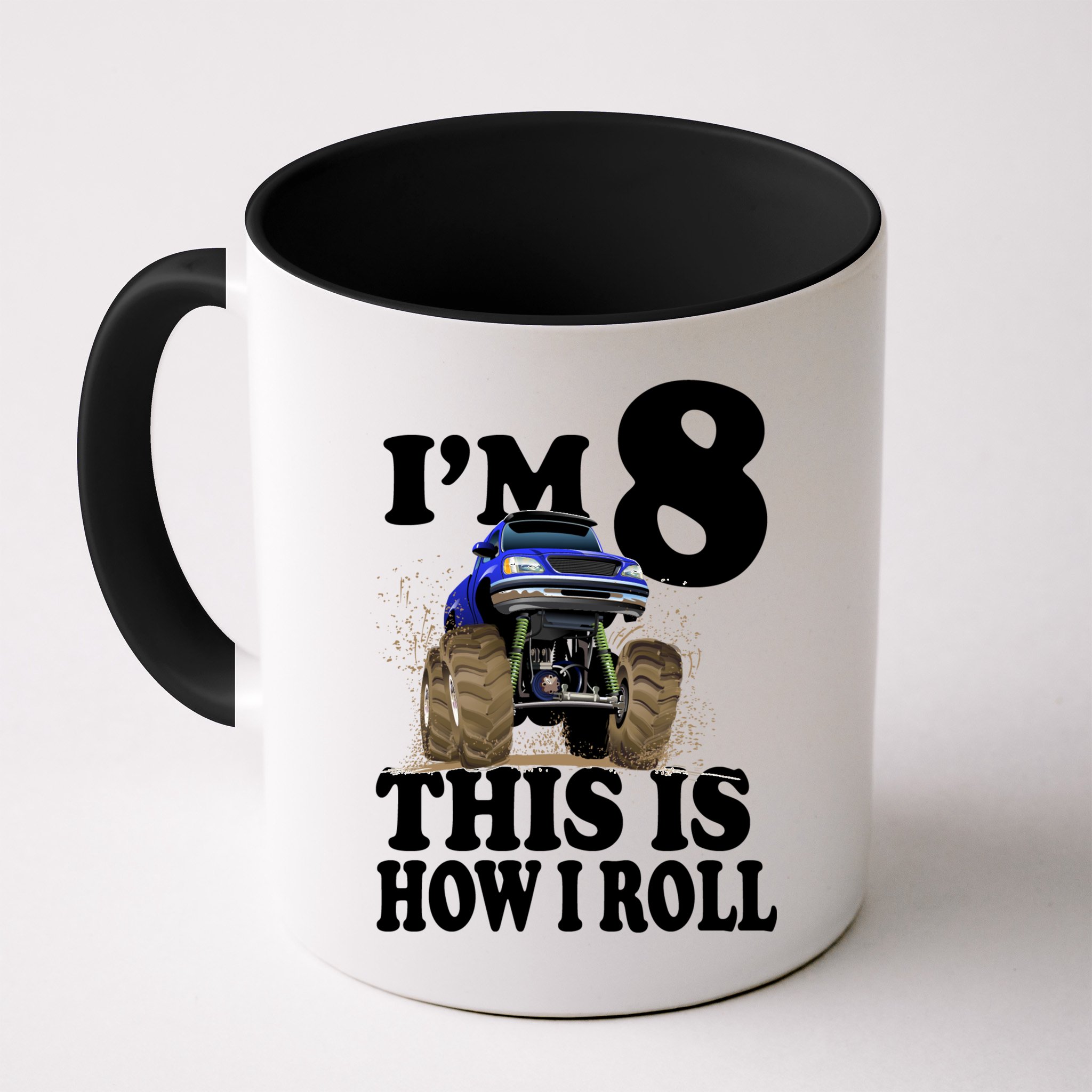 I'm 8 This Is How I Roll Monster Truck Mug