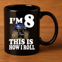 I'm 8 This Is How I Roll Monster Truck 11oz C Handle Ceramic Mug