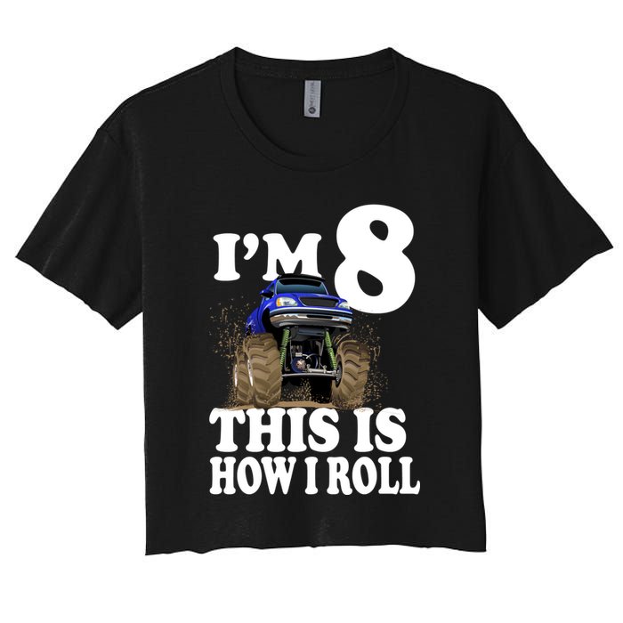 I'm 8 This Is How I Roll Monster Truck Women's Crop Top Tee