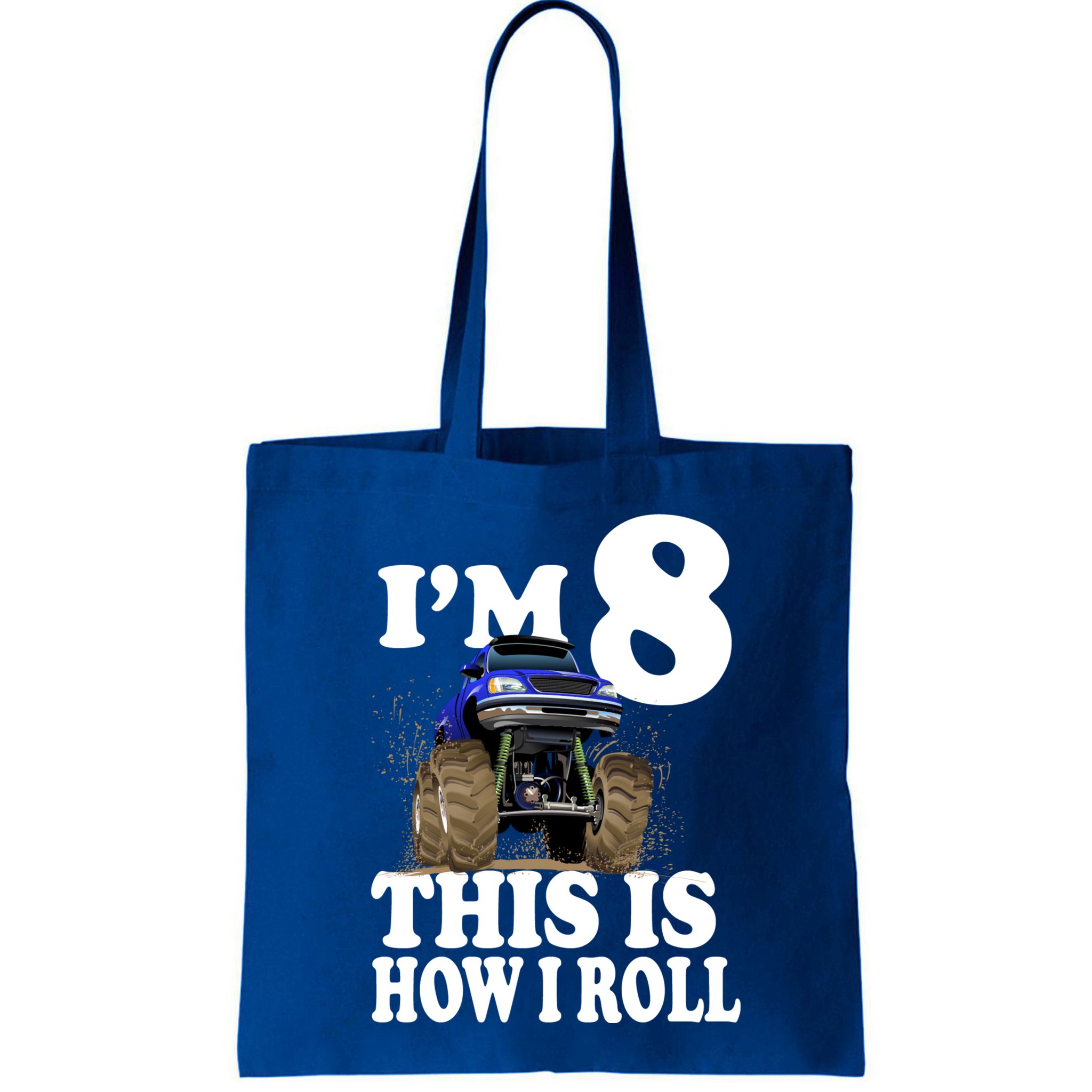 I'm 8 This Is How I Roll Monster Truck Bag