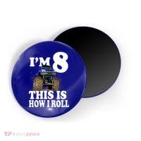 I'm 8 This Is How I Roll Monster Truck Magnet