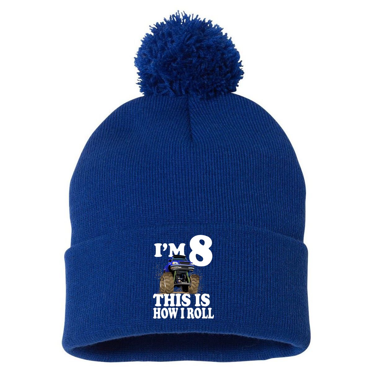 I'm 8 This Is How I Roll Monster Truck Pom Pom 12in Knit Beanie