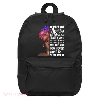I'm A April Woman Cute Birthday 16 in Basic Backpack