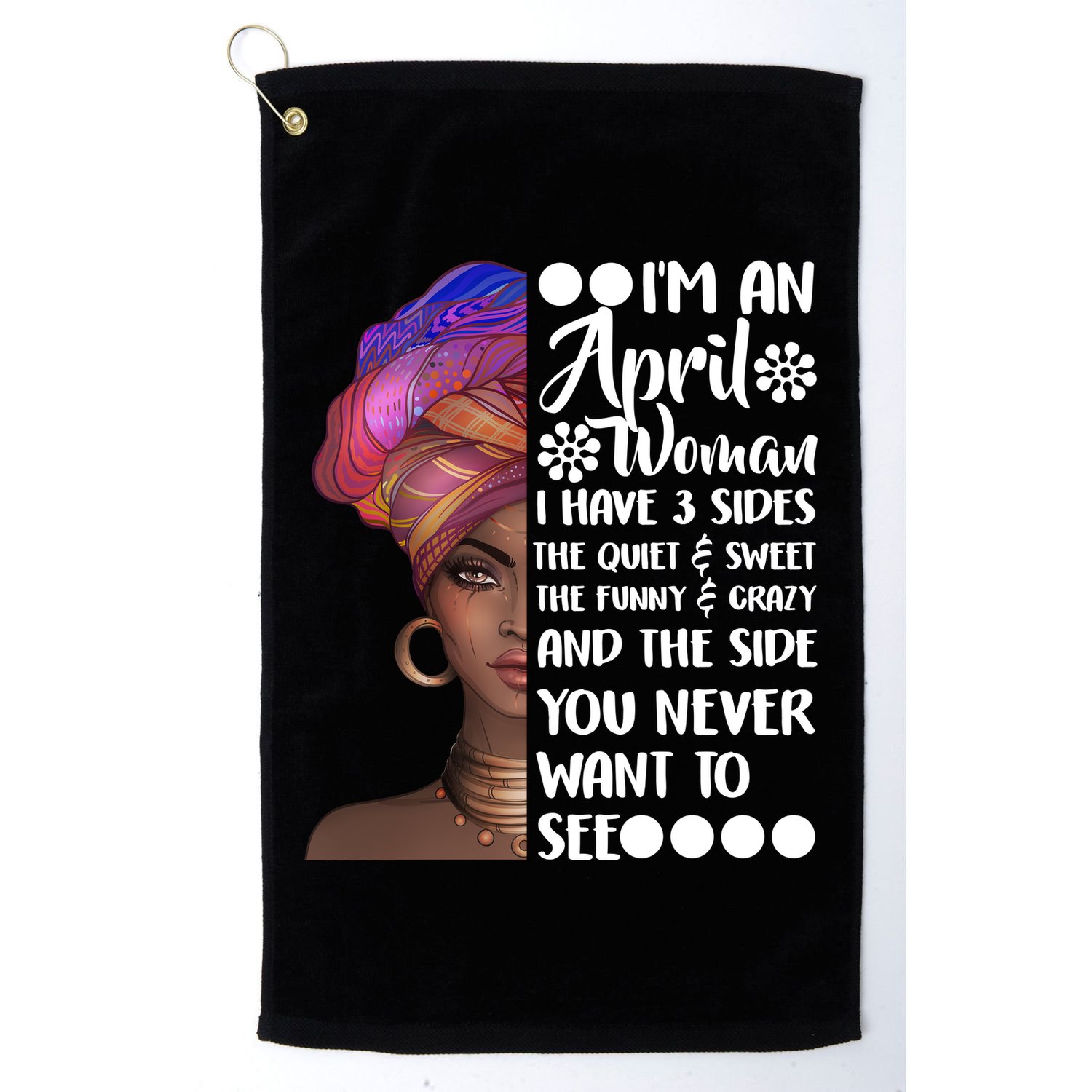 I'm A April Woman Cute Birthday Golf Towel