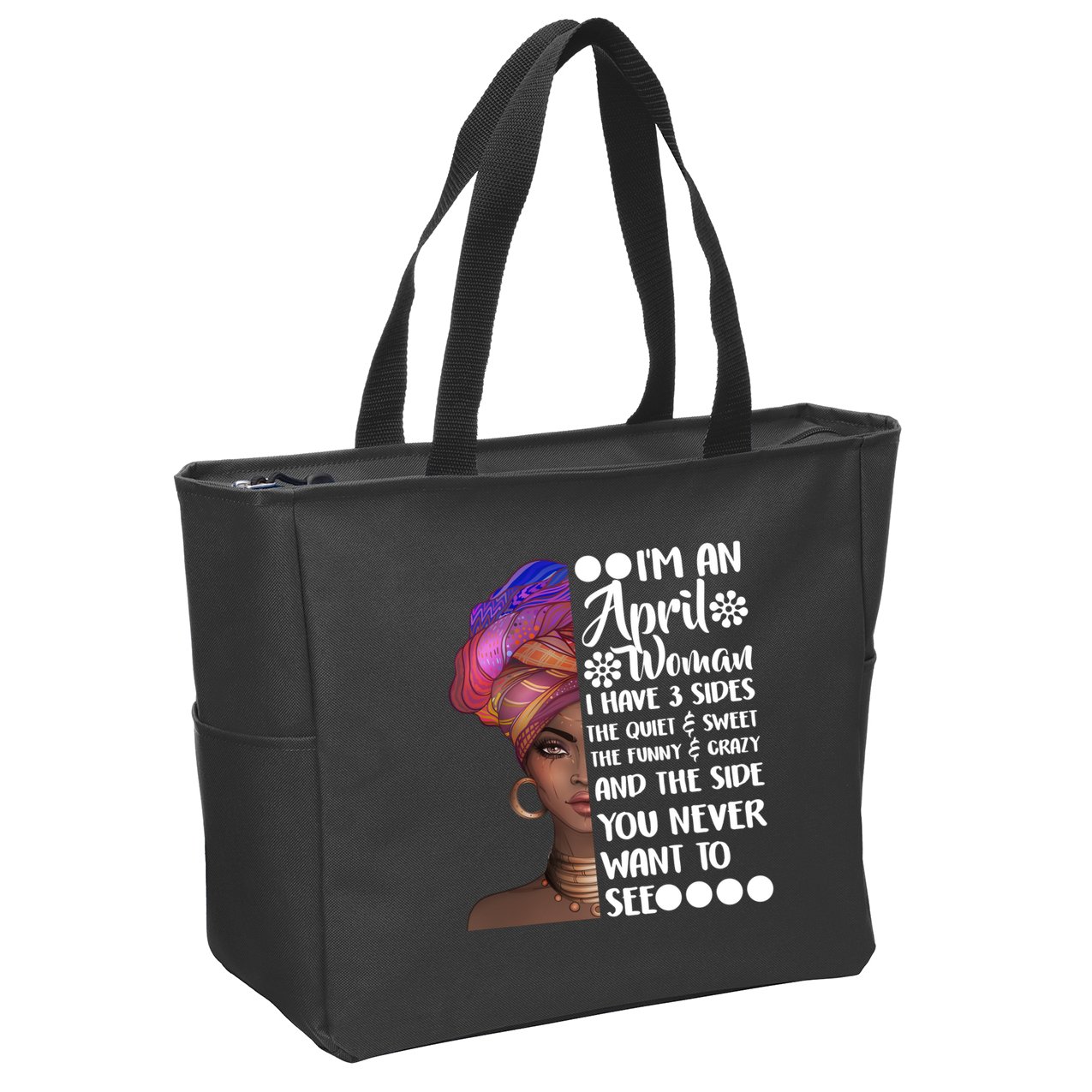 I'm A April Woman Cute Birthday Zip Tote Bag