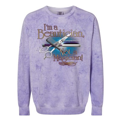 I'm a Beautician Not a Magician Hairdresser Colorblast Crewneck Sweatshirt