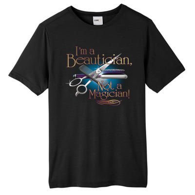 I'm a Beautician Not a Magician Hairdresser Tall Fusion ChromaSoft Performance T-Shirt