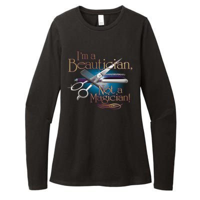 I'm a Beautician Not a Magician Hairdresser Womens CVC Long Sleeve Shirt