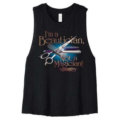 I'm a Beautician Not a Magician Hairdresser Women's Racerback Cropped Tank