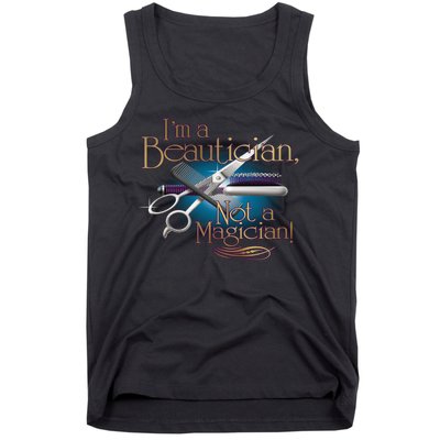 I'm a Beautician Not a Magician Hairdresser Tank Top