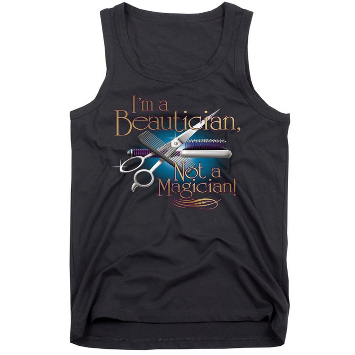 I'm a Beautician Not a Magician Hairdresser Tank Top