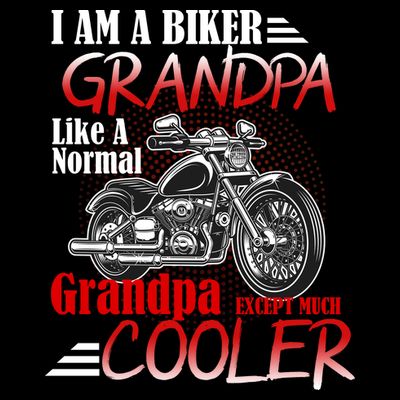 I'm A Biker Grandpa Except Much Cooler T-Shirt