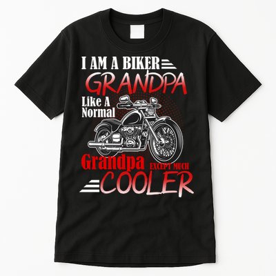 I'm A Biker Grandpa Except Much Cooler Tall T-Shirt