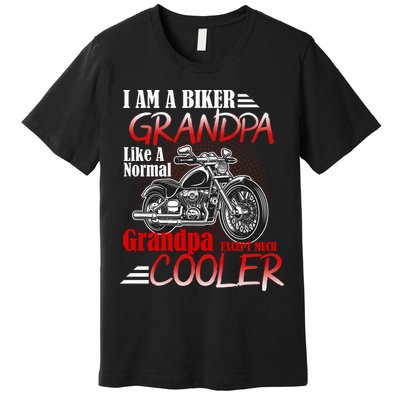 I'm A Biker Grandpa Except Much Cooler Premium T-Shirt