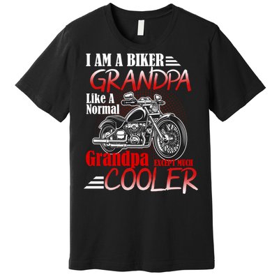 I'm A Biker Grandpa Except Much Cooler Premium T-Shirt