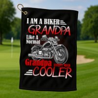 I'm A Biker Grandpa Except Much Cooler Golf Towel