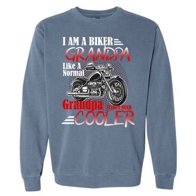 I'm A Biker Grandpa Except Much Cooler Garment-Dyed Sweatshirt