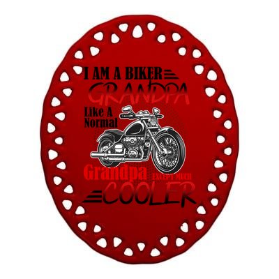 I'm A Biker Grandpa Except Much Cooler Ceramic Oval Ornament