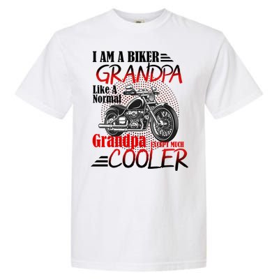 I'm A Biker Grandpa Except Much Cooler Garment-Dyed Heavyweight T-Shirt