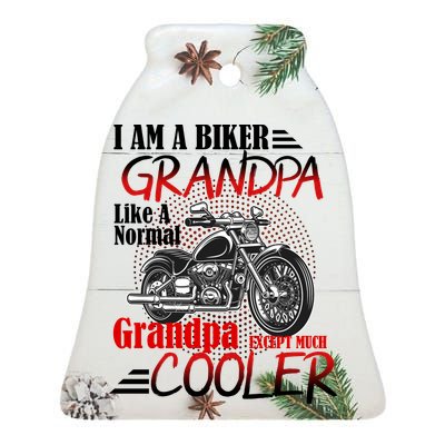 I'm A Biker Grandpa Except Much Cooler Ceramic Bell Ornament