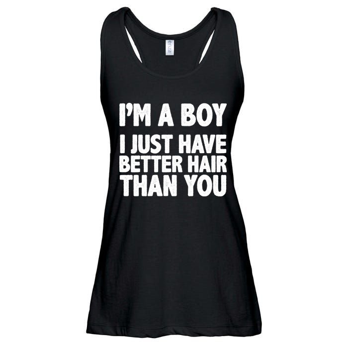 I'm A Boy I Just Have Better Hair Then You Ladies Essential Flowy Tank