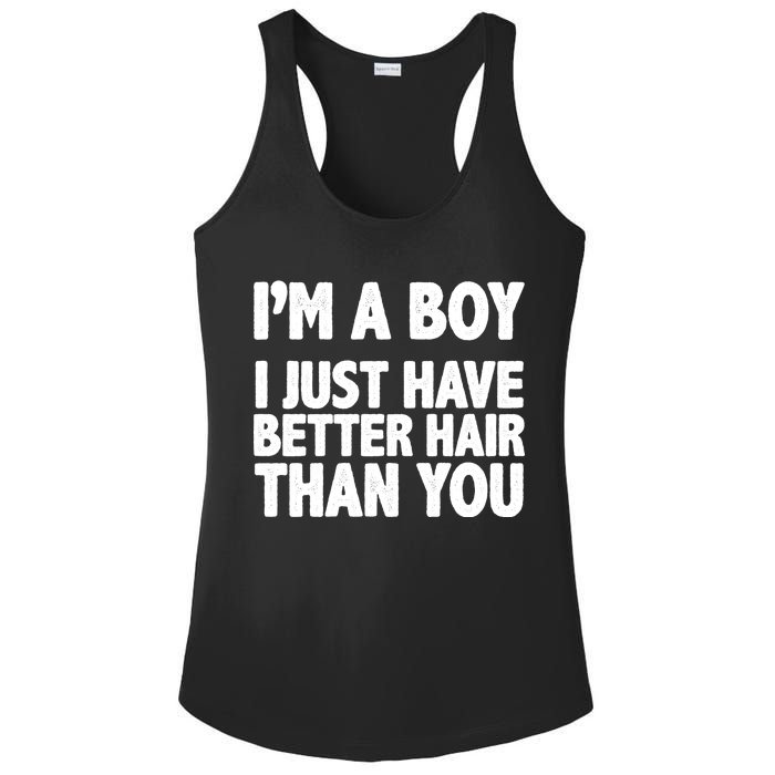 I'm A Boy I Just Have Better Hair Then You Ladies PosiCharge Competitor Racerback Tank