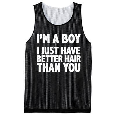 I'm A Boy I Just Have Better Hair Then You Mesh Reversible Basketball Jersey Tank