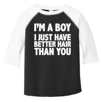 I'm A Boy I Just Have Better Hair Then You Toddler Fine Jersey T-Shirt