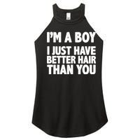 I'm A Boy I Just Have Better Hair Then You Women's Perfect Tri Rocker Tank