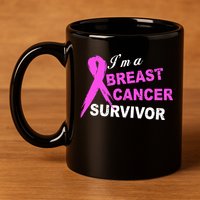 I'm A Breast Cancer Survivor 11oz C Handle Ceramic Mug