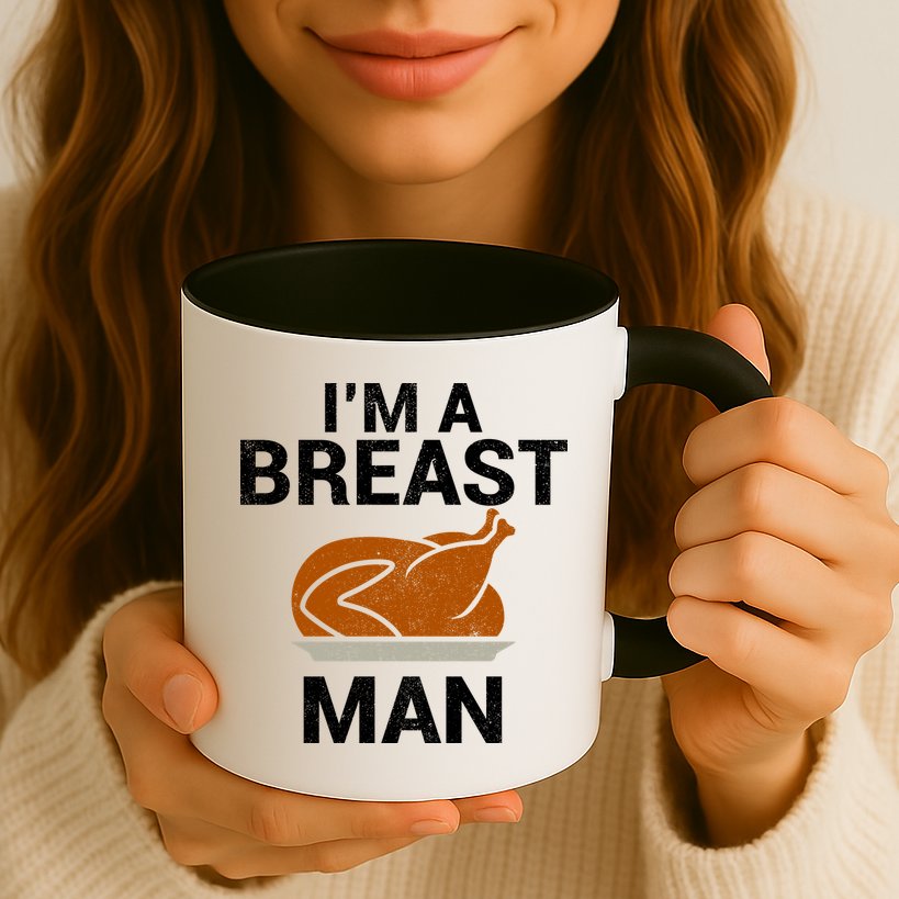 I'm A Breast Man Turkey Mug