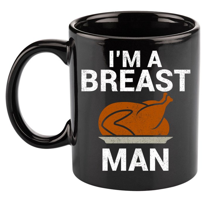 I'm A Breast Man Turkey 11oz C Handle Ceramic Mug