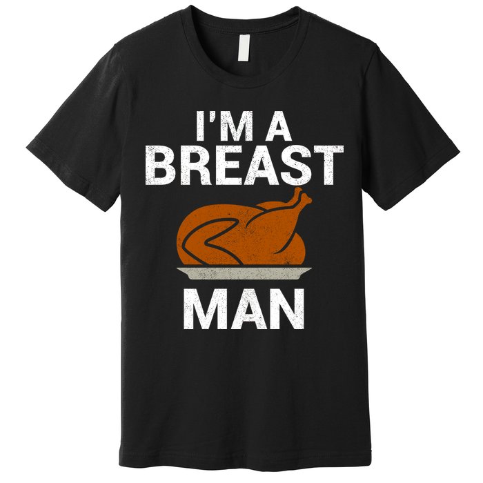 I'm A Breast Man Turkey Premium T-Shirt