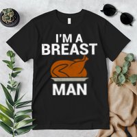I'm A Breast Man Turkey Premium T-Shirt