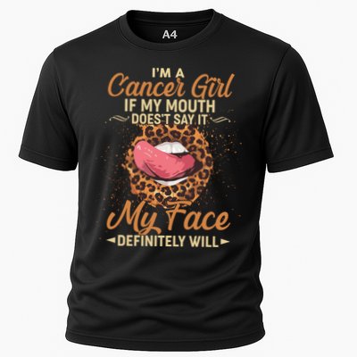 I'm a Cancer Girl If My Mouth Doesn't Say It My Face Definitely Will Performance Shirt