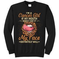 I'm a Cancer Girl If My Mouth Doesn't Say It My Face Definitely Will Sweatshirt