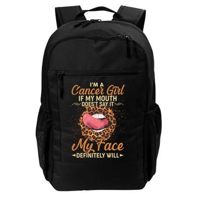 I'm a Cancer Girl If My Mouth Doesn't Say It My Face Definitely Will Backpack