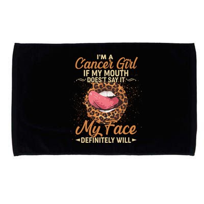 I'm a Cancer Girl If My Mouth Doesn't Say It My Face Definitely Will Microfiber Hand Towel