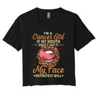I'm a Cancer Girl If My Mouth Doesn't Say It My Face Definitely Will Women's Crop Top Tee