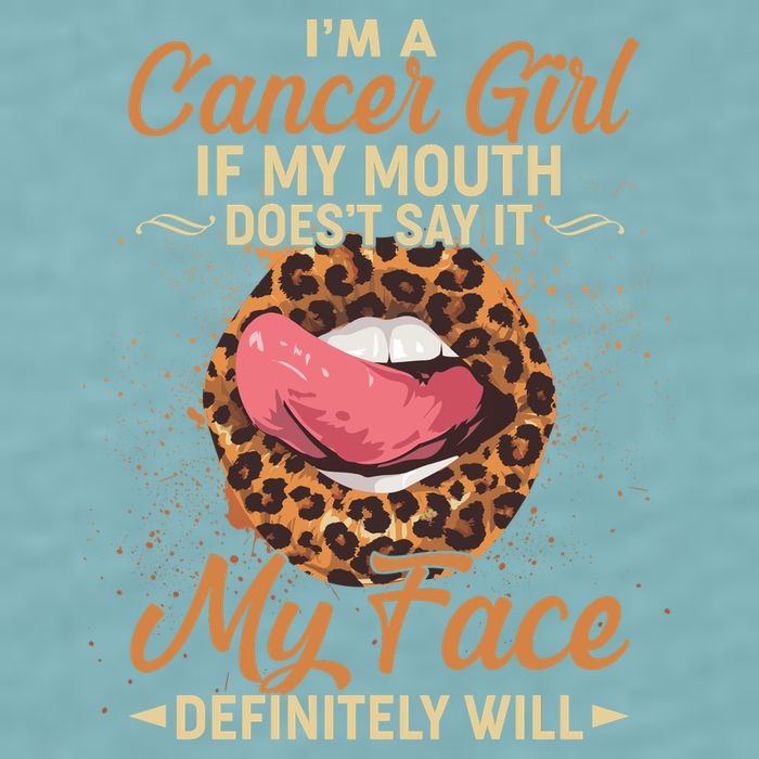 I'm a Cancer Girl If My Mouth Doesn't Say It My Face Definitely Will Sueded Cloud Jersey T-Shirt