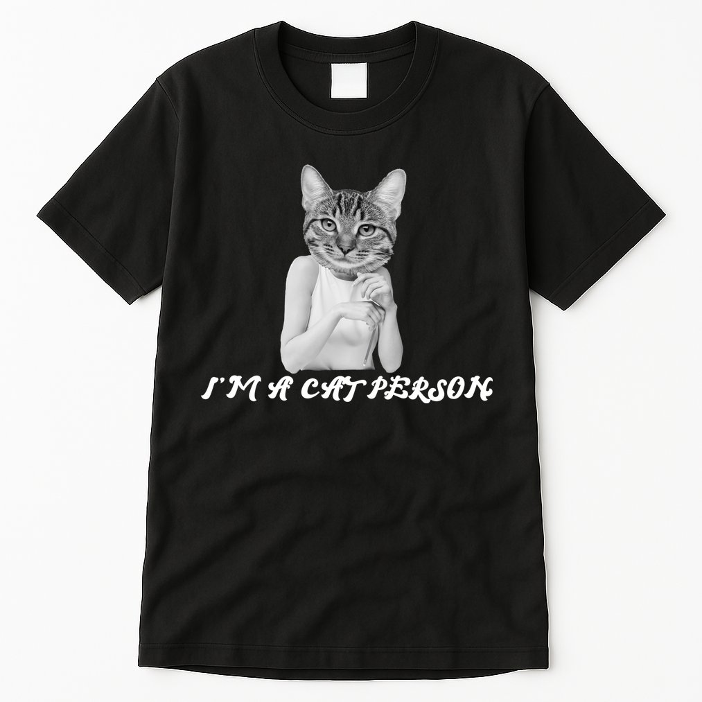 I'm A Cat Person Tall T-Shirt